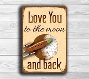 Love You To The Moon And Back Sign – Perfect Gift, Vintage Aluminum Composite, UV Protected Print, Durable Aluminum Composite, High Humidity Ready - 14-x-10
