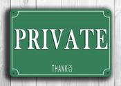 PRIVATE SIGN – Retro Business Wall Sign, UV Protected Fade Resistant Print, Weatherproof Aluminum Composite, Holes Punched for Easy Installation - 9-x-6