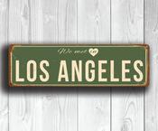 We Met In Los Angelas Sign – Thoughtful Gift, Vintage Wall Decor, UV Protected Print, Weather Ready Aluminum Composite, Indoor Outdoor Use - 20" x 6"