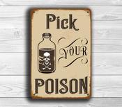 Pick Your Poison Bar Sign – Custom Metal Bar Decor, Vintage Style Pub Signage, Man Cave Wall Art, Indoor Outdoor Beer Garden Decor, Home Bar Gift - 36-x-24-inches