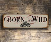Born To Be Wild Sign - Biker Signs – Thoughtful Gift, Vintage Wall Decor, UV Protected Print, Weather Ready Aluminum Composite, High Humidity Ready - 36-x-12-inches