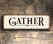 Gather Sign - Vintage Gather Sign – Full Color UV Protected Print, Weather Ready Aluminum Composite, Indoor Outdoor Use - 12-x-4-inches