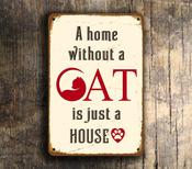A Home Without a Cat is Just a House Sign - 20-x-14-inches