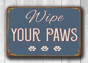 Wipe your Paws Sign - Pet Signs - 16-x-12
