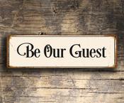 Be Our Guest Sign – Vintage Decorative Wall Plaque, Full Color UV Protected Print, Durable Aluminum Composite, Indoor Outdoor Use - 36-x-12-inches