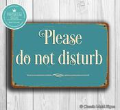 Please Do Not Disturb Sign – Full Color UV Protected Print, Weather Ready Aluminum Composite, Pre-Drilled Holes for Easy Mounting - 20-x-14-inches