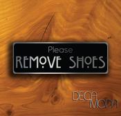 Please Remove your Shoes Sign - 18-x-6-inches