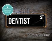 Dentist Street Sign Gift – Great Gift Decor, Vintage Metal Sign, UV Protected Print, Weather Ready Aluminum Composite, Indoor Outdoor Use - 24-x-8-inches-2