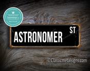 Astronomer Street Sign Gift – Great Gift Decor, Vintage Aluminum Composite, Full Color UV Print, Durable Aluminum Composite, Indoor Outdoor Use - 36-x-12-inches