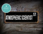 Atmospheric Scientist Street Sign Gift – Perfect Gift, Vintage Aluminum Composite, Full Color UV Print, Weather Ready Aluminum Composite - 36-x-12-inches