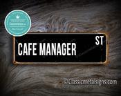 Cafe Manager Street Sign Gift – Thoughtful Gift, Vintage Wall Decor, UV Protected Print, Durable Aluminum Composite, Indoor Outdoor Use - 20-x-6-inches-2