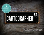 Cartographer Street Sign Gift – Thoughtful Gift, Vintage Aluminum Composite, Full Color UV Print, Weather Ready Aluminum Composite - 24-x-8-inches