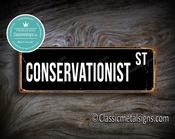 Conservationist Street Sign Gift – Thoughtful Gift, Vintage Metal Sign, Full Color UV Print, Weather Ready Aluminum Composite, High Humidity Ready - 20-x-6-inches