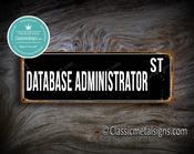 Database Administrator Street Sign Gift – Great Gift Decor, Vintage Aluminum Composite, UV Protected Print, Durable Aluminum Composite - 36-x-12-inches