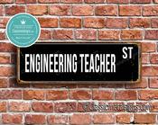 EngineeringTeacher Street Sign - Personalized Metal Road Signs, Gifts for Co-worker, Colleague Gift, Durable Heavy Duty plaque - 36-x-12-inches