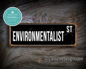 Environmentalist Street Sign Gift – Great Gift Decor, Vintage Metal Sign, UV Protected Print, Durable Aluminum Composite, Indoor Outdoor Use - 24-x-8-inches
