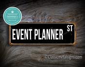 Event Planner Street Sign Gift – Thoughtful Gift, Vintage Metal Sign, Full Color UV Print, Weather Ready Aluminum Composite, High Humidity Ready - 20-x-6-inches-2