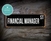 Financial Manager Street Sign Gift – Great Gift Decor, Vintage Metal Sign, Full Color UV Print, Durable Aluminum Composite, Indoor Outdoor Use - 20-x-6-inches-2