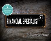 Financial Specialist Street Sign Gift – Great Gift Decor, Vintage Wall Decor, Full Color UV Print, Durable Aluminum Composite, Indoor Outdoor Use - 36-x-12-inches