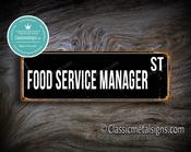 Food Service Manager Street Sign Gift – Thoughtful Gift, Vintage Aluminum Composite, UV Protected Print, Durable Aluminum Composite - 20-x-6-inches
