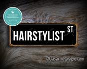 Hairstylist Street Sign Gift – Great Gift Decor, Vintage Metal Sign, Full Color UV Print, Weather Ready Aluminum Composite, Indoor Outdoor Use