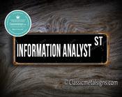 Information Analyst Street Sign Gift – Perfect Gift, Vintage Aluminum Composite, UV Protected Print, Weather Ready Aluminum Composite - 12-x-4-inches