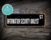 Information Security Analyst Street Sign Gift – Great Gift Decor, Vintage Metal Sign, Full Color UV Print, Weather Ready Aluminum Composite - 12-x-4-inches