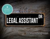 Legal Assistant Street Sign - Personalized Metal Road Signs, Gifts for Co-worker, Colleague Gift, Durable Heavy Duty plaque - 20-x-6-inches