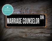 Marriage Counselor Street Sign Gift – Great Gift Decor, Vintage Wall Decor, Full Color UV Print, Durable Aluminum Composite, High Humidity Ready - 12-x-4-inches