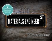 Materials Engineer Street Sign Gift – Perfect Gift, Vintage Aluminum Composite, UV Protected Print, Durable Aluminum Composite, Indoor Outdoor Use - 36-x-12-inches