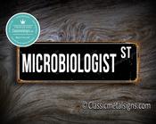 Microbiologist Street Sign Gift – Unique Gift, Vintage Aluminum Composite, UV Protected Print, Weather Ready Aluminum Composite, Indoor Outdoor Use - 20-x-6-inches