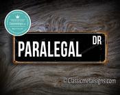 Paralegal Street Sign - Personalized Metal Road Signs, Gifts for Co-worker, Colleague Gift, Durable Heavy Duty plaque - 36-x-12-inches