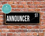 Announcer Street Sign - Personalized Metal Road Signs, Gifts for Co-worker, Colleague Gift, Durable Heavy Duty plaque - 20-x-6-inches