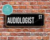 Audiologist Street Sign - Personalized Metal Road Signs, Gifts for Co-worker, Colleague Gift, Durable Heavy Duty plaque - 12-x-4-inches