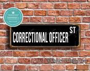 Correctional Officer Street Sign - Personalized Metal Road Signs, Gifts for Co-worker, Colleague Gift, Durable Heavy Duty plaque - 36-x-12-inches