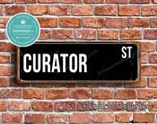 Curator Street Sign - Personalized Metal Road Signs, Gifts for Co-worker, Colleague Gift, Durable Heavy Duty plaque - 20-x-6-inches