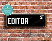 Editor Street Sign - Personalized Metal Road Signs, Gifts for Co-worker, Colleague Gift, Durable Heavy Duty plaque - 12-x-4-inches