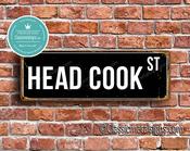 Head Cook Street Sign - Personalized Metal Road Signs, Gifts for Co-worker, Colleague Gift, Durable Heavy Duty plaque - 12-x-4-inches