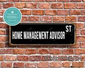 Home Management Advisor Street Sign - Personalized Metal Road Signs, Gifts for Co-worker, Colleague Gift, Durable Heavy Duty plaque - 36-x-12-inches