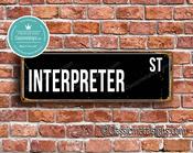 Interpreter Street Sign - Personalized Metal Road Signs, Gifts for Co-worker, Colleague Gift, Durable Heavy Duty plaque - 36-x-12-inches image