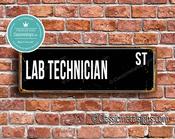Lab Technician Street Sign - Personalized Metal Road Signs, Gifts for Co-worker, Colleague Gift, Durable Heavy Duty plaque - 20-x-6-inches