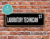 Laboratory Technician Street Sign - Personalized Metal Road Signs, Gifts for Co-worker, Colleague Gift, Durable Heavy Duty plaque - 12-x-4-inches