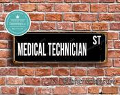 Medical Technician Street Sign - Personalized Metal Road Signs, Gifts for Co-worker, Colleague Gift, Durable Heavy Duty plaque - 20-x-6-inches