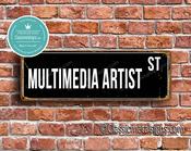 Multimedia Artist Street Sign - Personalized Metal Road Signs, Gifts for Co-worker, Colleague Gift, Durable Heavy Duty plaque - 12-x-4-inches