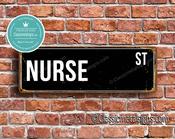 Nurse Street Sign - Personalized Metal Road Signs, Gifts for Co-worker, Colleague Gift, Durable Heavy Duty plaque - 12-x-4-inches