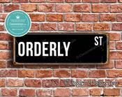 Orderly Street Sign - Personalized Metal Road Signs, Gifts for Co-worker, Colleague Gift, Durable Heavy Duty plaque - 24-x-8-inches