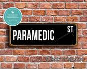 Paramedic Street Sign - Personalized Metal Road Signs, Gifts for Co-worker, Colleague Gift, Durable Heavy Duty plaque - 20-x-6-inches