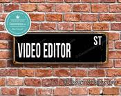 Video Editor Street Sign - Personalized Metal Road Signs, Gifts for Co-worker, Colleague Gift, Durable Heavy Duty plaque - 36-x-12-inches