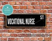 Vocational Nurse Street Sign - Personalized Metal Road Signs, Gifts for Co-worker, Colleague Gift, Durable Heavy Duty plaque - 12-x-4-inches