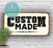 Custom Made Sign – Retro Custom Business Wall Sign, Custom Text Colors and Fonts, UV Protected Full Color Print, Aluminum Composite Metal Finish - 14-x-10